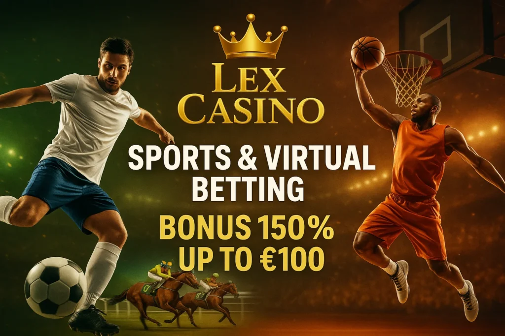 Lex Casino Italia – Scommesse Sportive e Virtuali con Bonus 150%